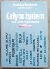 Stanisław Broniewski 'Stefan Orsza' Całym życiem: Szare Szeregi w relacji naczelnika
